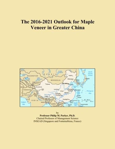 The 2016-2021 Outlook for Maple Veneer in Greater China