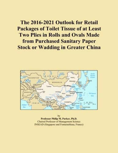 The 2016-2021 Outlook for Retail Packages of Toilet Tissue of at Least Two Plies in Rolls and Ovals Made from Purchased Sanitary Paper Stock or Wadding in Greater China