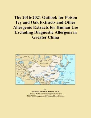 The 2016-2021 Outlook for Poison Ivy and Oak Extracts and Other Allergenic Extracts for Human Use Excluding Diagnostic Allergens in Greater China