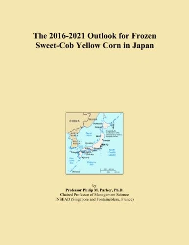 The 2016-2021 Outlook for Frozen Sweet-Cob Yellow Corn in Japan