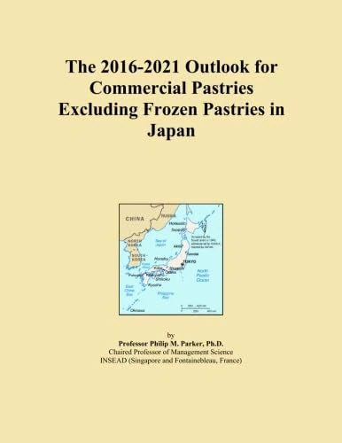 The 2016-2021 Outlook for Commercial Pastries Excluding Frozen Pastries in Japan