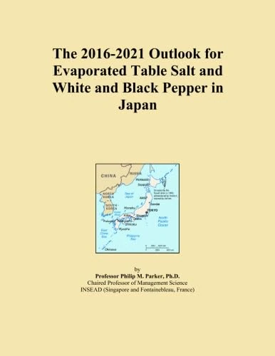 The 2016-2021 Outlook for Evaporated Table Salt and White and Black Pepper in Japan