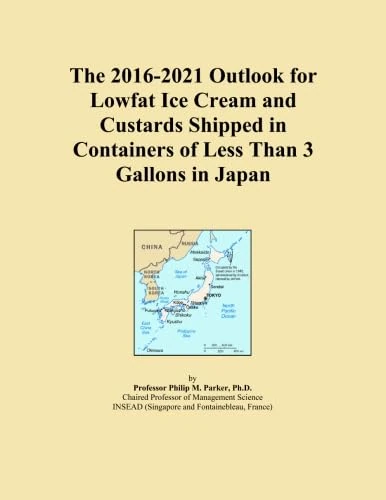 The 2016-2021 Outlook for Lowfat Ice Cream and Custards Shipped in Containers of Less Than 3 Gallons in Japan