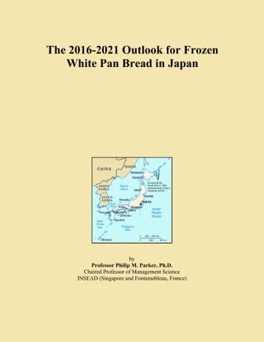 The 2016-2021 Outlook for Frozen White Pan Bread in Japan