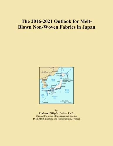 The 2016-2021 Outlook for Melt-Blown Non-Woven Fabrics in Japan