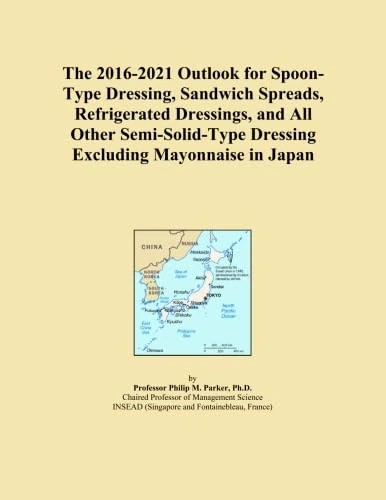 The 2016-2021 Outlook for Spoon-Type Dressing, Sandwich Spreads, Refrigerated Dressings, and All Other Semi-Solid-Type Dressing Excluding Mayonnaise in Japan