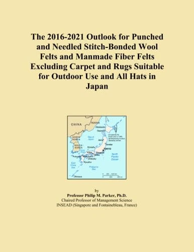 The 2016-2021 Outlook for Punched and Needled Stitch-Bonded Wool Felts and Manmade Fiber Felts Excluding Carpet and Rugs Suitable for Outdoor Use and All Hats in Japan