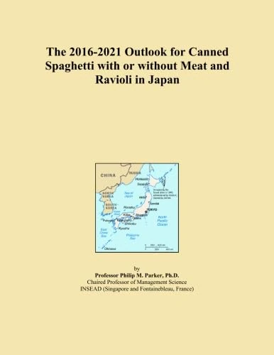 The 2016-2021 Outlook for Canned Spaghetti with or without Meat and Ravioli in Japan