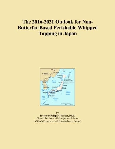 The 2016-2021 Outlook for Non-Butterfat-Based Perishable Whipped Topping in Japan