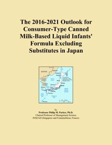 The 2016-2021 Outlook for Consumer-Type Canned Milk-Based Liquid Infants' Formula Excluding Substitutes in Japan
