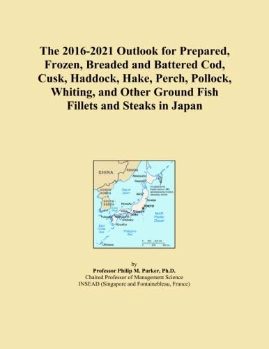 The 2016-2021 Outlook for Prepared, Frozen, Breaded and Battered Cod, Cusk, Haddock, Hake, Perch, Pollock, Whiting, and Other Ground Fish Fillets and Steaks in Japan