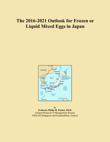 The 2016-2021 Outlook for Frozen or Liquid Mixed Eggs in Japan