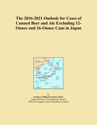 The 2016-2021 Outlook for Cases of Canned Beer and Ale Excluding 12-Ounce and 16-Ounce Cans in Japan