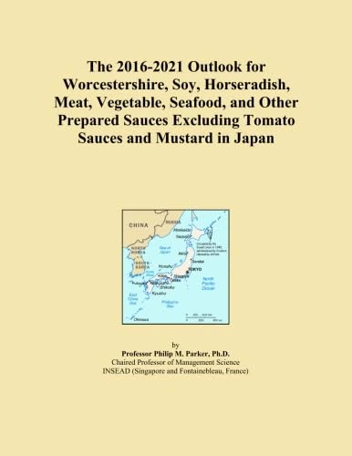The 2016-2021 Outlook for Worcestershire, Soy, Horseradish, Meat, Vegetable, Seafood, and Other Prepared Sauces Excluding Tomato Sauces and Mustard in Japan