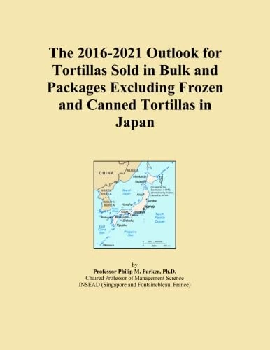 The 2016-2021 Outlook for Tortillas Sold in Bulk and Packages Excluding Frozen and Canned Tortillas in Japan