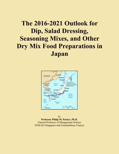 The 2016-2021 Outlook for Dip, Salad Dressing, Seasoning Mixes, and Other Dry Mix Food Preparations in Japan
