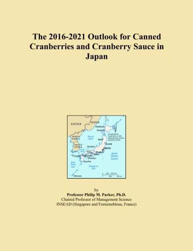The 2016-2021 Outlook for Canned Cranberries and Cranberry Sauce in Japan