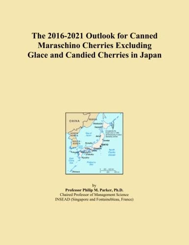 The 2016-2021 Outlook for Canned Maraschino Cherries Excluding Glace and Candied Cherries in Japan