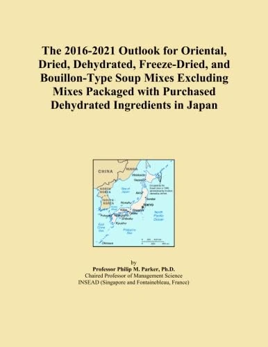 The 2016-2021 Outlook for Oriental, Dried, Dehydrated, Freeze-Dried, and Bouillon-Type Soup Mixes Excluding Mixes Packaged with Purchased Dehydrated Ingredients in Japan