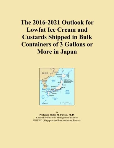 The 2016-2021 Outlook for Lowfat Ice Cream and Custards Shipped in Bulk Containers of 3 Gallons or More in Japan