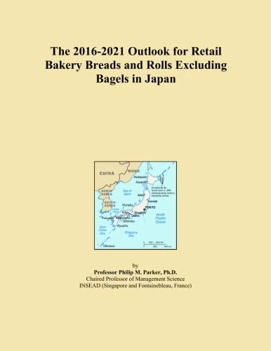 The 2016-2021 Outlook for Retail Bakery Breads and Rolls Excluding Bagels in Japan