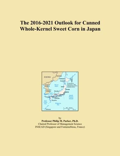The 2016-2021 Outlook for Canned Whole-Kernel Sweet Corn in Japan