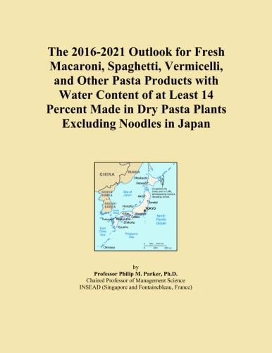 The 2016-2021 Outlook for Fresh Macaroni, Spaghetti, Vermicelli, and Other Pasta Products with Water Content of at Least 14 Percent Made in Dry Pasta Plants Excluding Noodles in Japan