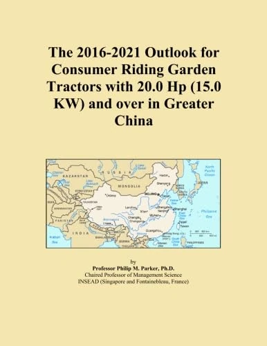 The 2016-2021 Outlook for Consumer Riding Garden Tractors with 20.0 Hp (15.0 KW) and over in Greater China