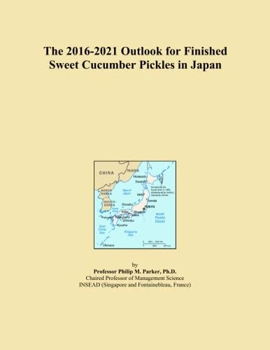 The 2016-2021 Outlook for Finished Sweet Cucumber Pickles in Japan