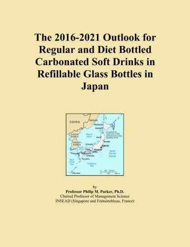 The 2016-2021 Outlook for Regular and Diet Bottled Carbonated Soft Drinks in Refillable Glass Bottles in Japan