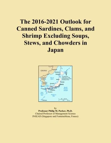 The 2016-2021 Outlook for Canned Sardines, Clams, and Shrimp Excluding Soups, Stews, and Chowders in Japan