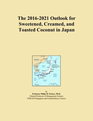 The 2016-2021 Outlook for Sweetened, Creamed, and Toasted Coconut in Japan