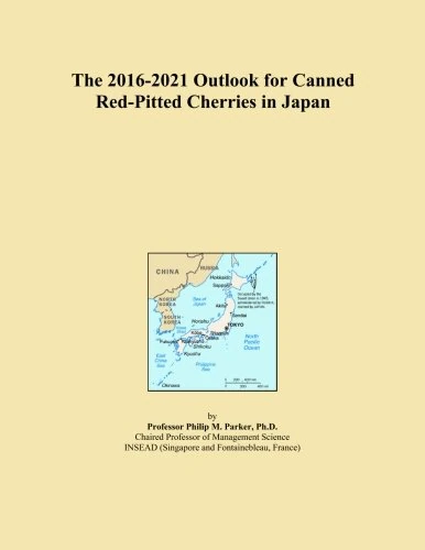 The 2016-2021 Outlook for Canned Red-Pitted Cherries in Japan