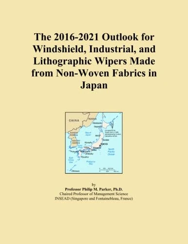The 2016-2021 Outlook for Windshield, Industrial, and Lithographic Wipers Made from Non-Woven Fabrics in Japan