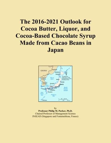 The 2016-2021 Outlook for Cocoa Butter, Liquor, and Cocoa-Based Chocolate Syrup Made from Cacao Beans in Japan
