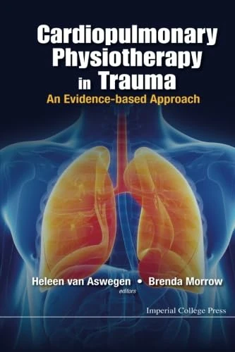 Cardiopulmonary Physiotherapy in Trauma - Evidence-Based Guide