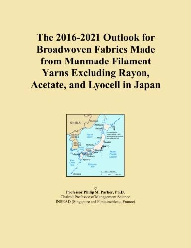 The 2016-2021 Outlook for Broadwoven Fabrics Made from Manmade Filament Yarns Excluding Rayon, Acetate, and Lyocell in Japan
