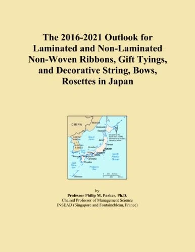 The 2016-2021 Outlook for Laminated and Non-Laminated Non-Woven Ribbons, Gift Tyings, and Decorative String, Bows, Rosettes in Japan