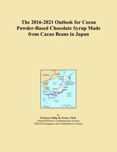 The 2016-2021 Outlook for Cocoa Powder-Based Chocolate Syrup Made from Cacao Beans in Japan