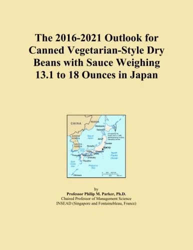 The 2016-2021 Outlook for Canned Vegetarian-Style Dry Beans with Sauce Weighing 13.1 to 18 Ounces in Japan