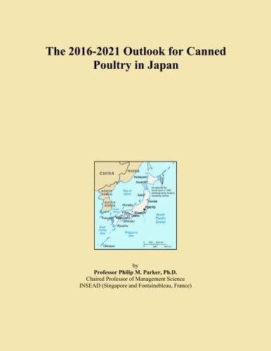 The 2016-2021 Outlook for Canned Poultry in Japan