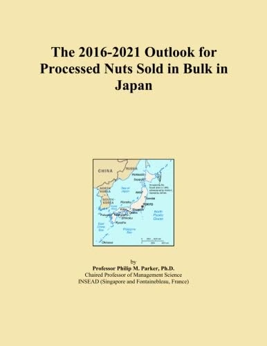 The 2016-2021 Outlook for Processed Nuts Sold in Bulk in Japan