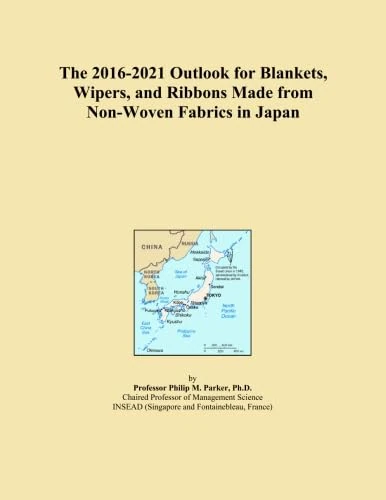 The 2016-2021 Outlook for Blankets, Wipers, and Ribbons Made from Non-Woven Fabrics in Japan