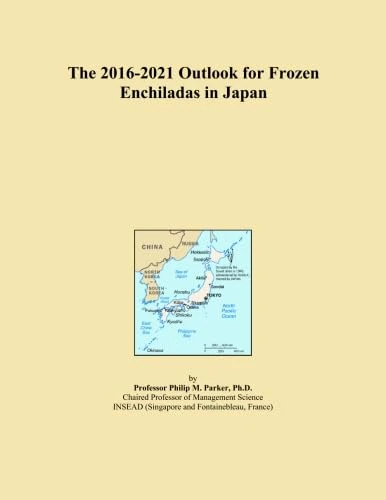 The 2016-2021 Outlook for Frozen Enchiladas in Japan