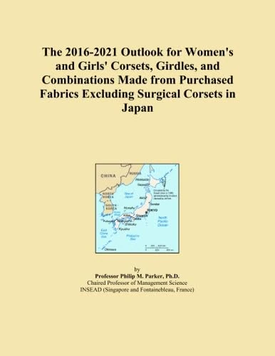 The 2016-2021 Outlook for Women's and Girls' Corsets, Girdles, and Combinations Made from Purchased Fabrics Excluding Surgical Corsets in Japan