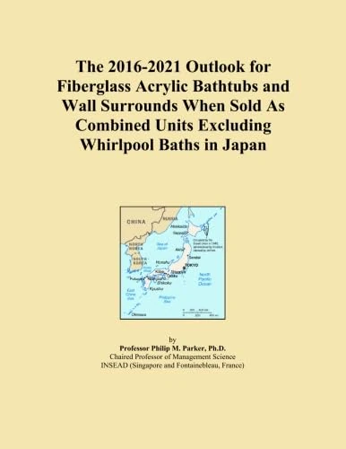 The 2016-2021 Outlook for Fiberglass Acrylic Bathtubs and Wall Surrounds When Sold As Combined Units Excluding Whirlpool Baths in Japan