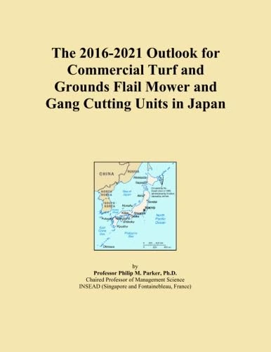 The 2016-2021 Outlook for Commercial Turf and Grounds Flail Mower and Gang Cutting Units in Japan