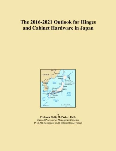 The 2016-2021 Outlook for Hinges and Cabinet Hardware in Japan