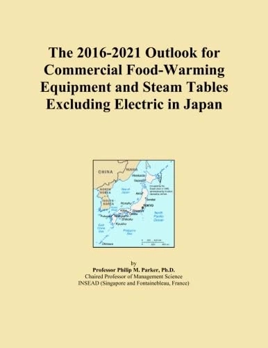 The 2016-2021 Outlook for Commercial Food-Warming Equipment and Steam Tables Excluding Electric in Japan