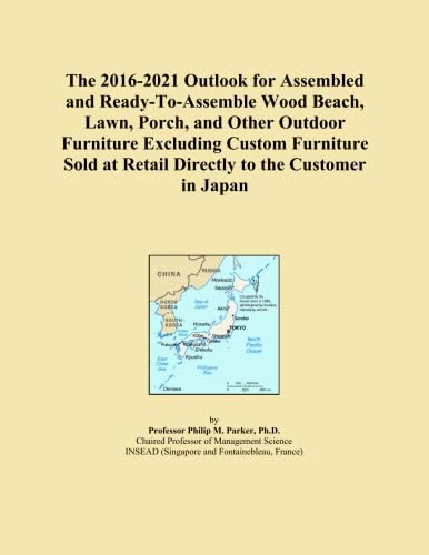 The 2016-2021 Outlook for Assembled and Ready-To-Assemble Wood Beach, Lawn, Porch, and Other Outdoor Furniture Excluding Custom Furniture Sold at Retail Directly to the Customer in Japan